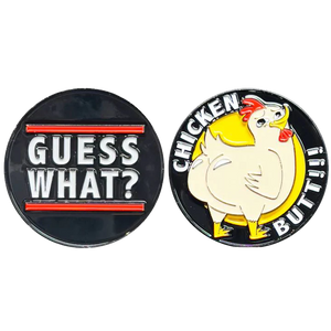 Guess What Chicken Butt Challenge Coin Birthday Anniversary Valentines Day Present Gift H-005