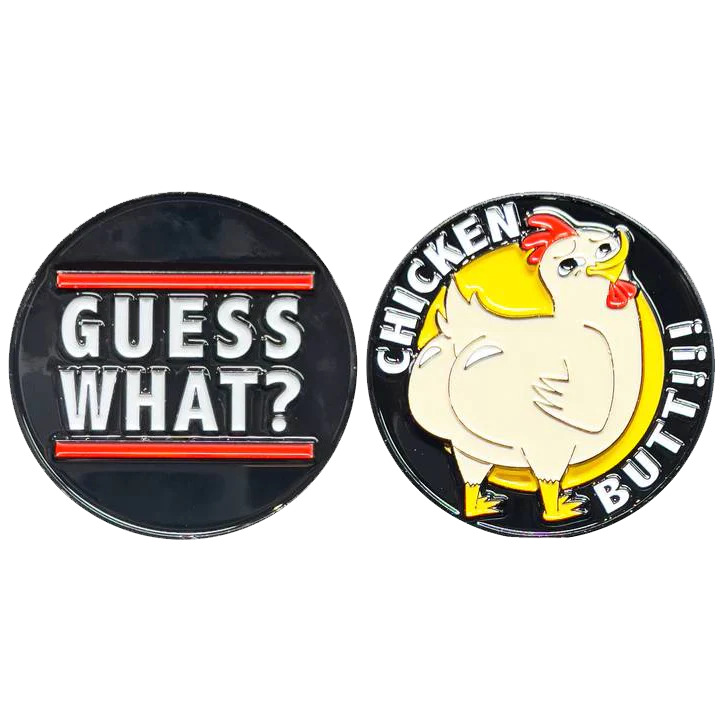 Guess What Chicken Butt Challenge Coin Birthday Anniversary Valentines Day Present Gift H-005