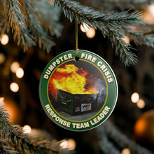 Load image into Gallery viewer, Funny Dumpster Fire Crisis Response Team Leader 3" Ceramic Christmas Ornament Made In The USA Ships From The USA