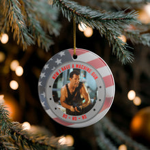 Load image into Gallery viewer, DIE HARD NOW I HAVE A MACHINE GUN 3&quot; CERAMIC CHRISTMAS ORNAMENT MADE IN THE USA SHIPS FROM THE USA