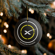 Load image into Gallery viewer, SpaceX Just Read The Instructions  3&quot; Ceramic Christmas Ornament Made In The USA Ships From The USA