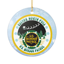 Load image into Gallery viewer, NORTH POLE SECTOR BORDER PATROL BPA 3&quot; CERAMIC CHRISTMAS ORNAMENT  MADE IN THE USA SHIPS FROM USA