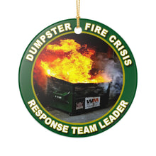 Load image into Gallery viewer, Funny Dumpster Fire Crisis Response Team Leader 3" Ceramic Christmas Ornament Made In The USA Ships From The USA