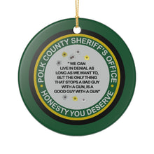 Load image into Gallery viewer, Quote Version 4  Polk County Sheriff's Office Sheriff Grady Judd Quotes 3" Ceramic Christmas Ornament Made In The USA Ships From The USA