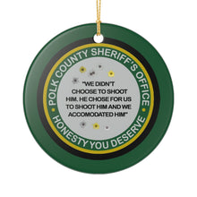 Load image into Gallery viewer, Quote Version 3  Polk County Sheriff's Office Sheriff Grady Judd Quotes 3" Ceramic Christmas Ornament Made In The USA Ships From The USA