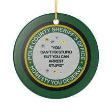 Load image into Gallery viewer, Quote Version 2  Polk County Sheriff's Office Sheriff Grady Judd Quotes 3" Ceramic Christmas Ornament Made In The USA Ships From The USA
