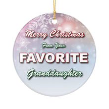 Load image into Gallery viewer, Funny Favorite Granddaughter 3" Ceramic Christmas Ornament Made In The USA Ships From The USA