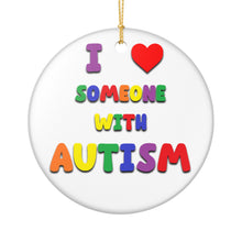 Load image into Gallery viewer, I Love Someone With Autism 3&quot; Ceramic Christmas Holiday Ornament Made In The USA Ships From The USA