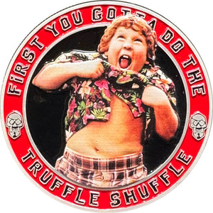 Goonies Chunk Sloth Truffle Shuffle Hey You Guys Challenge Coin BL18-003