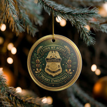 Load image into Gallery viewer, I Love My Agent Border Patrol BPA Christmas Holiday Ornament Sublimated Ceramic