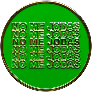 Border Patrol Agent NO ME JODAS challenge coin thin green line CBP Honor First GL15-002