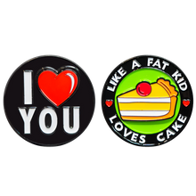 Load image into Gallery viewer, I Love You like a Fat Kid Loves Cake Challenge Coin Birthday Anniversary Valentines Day Present Gift EL2-011