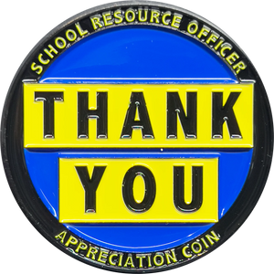 School Resource Officer School Police Thank You Appreciation Coin Challenge Coin EL3-010