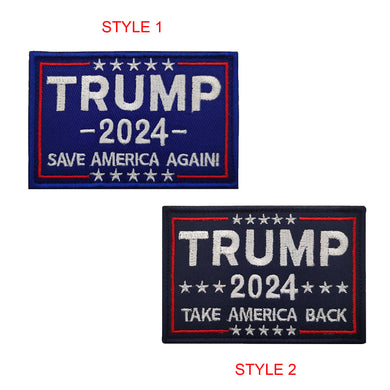 Trump 2024 Take America Back Save America Again Hook and Loop Tactical Morale Patch Free Shipping In The USA Ships From The USA PAT-918/918A