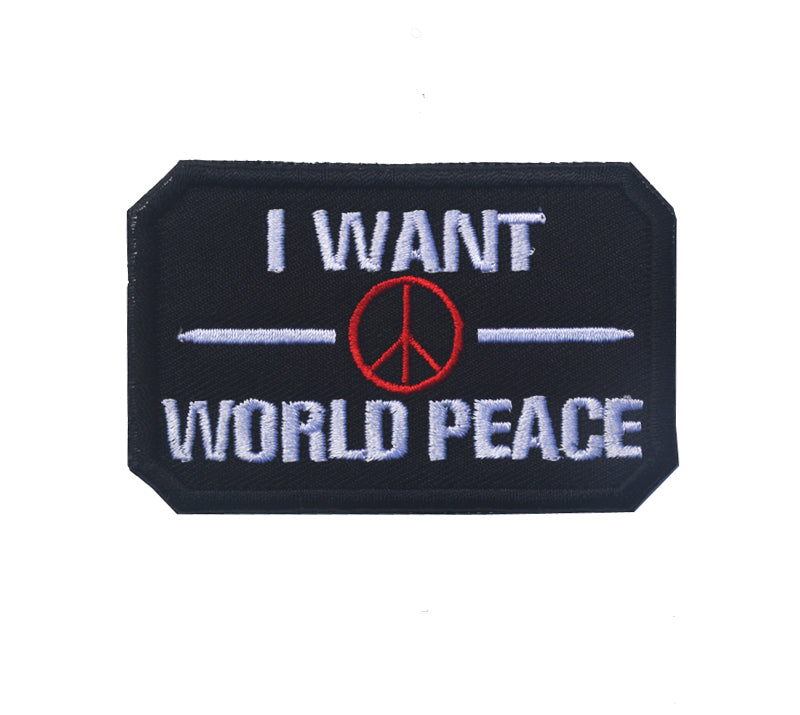 I Want World Peace Hippie Peace Sign 70s Hook and Loop Tactical Morale Patch Ships Free From The USA PAT-808