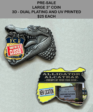 Pre Sale ICE Alligator Alcatraz Sorry We Are Closed Challenge Coin