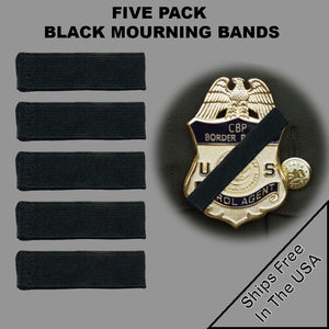 5 Pack Standard Black Mourning Band Honor The Fallen Border Patrol CBP HSI ICE FBI BandBLK5