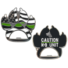 Load image into Gallery viewer, Thin Green Line Police Canine K9 unit paw bottle opener Border Patrol Deputy Sheriff Army Marines challenge coin BL16-011 - www.ChallengeCoinCreations.com