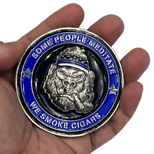 Load image into Gallery viewer, Thin Blue Line Police Cigar Gorilla Challenge Coin Tap Dat Ash SOME PEOPLE MEDITATE WE SMOKE CIGARS DL8-03 - www.ChallengeCoinCreations.com