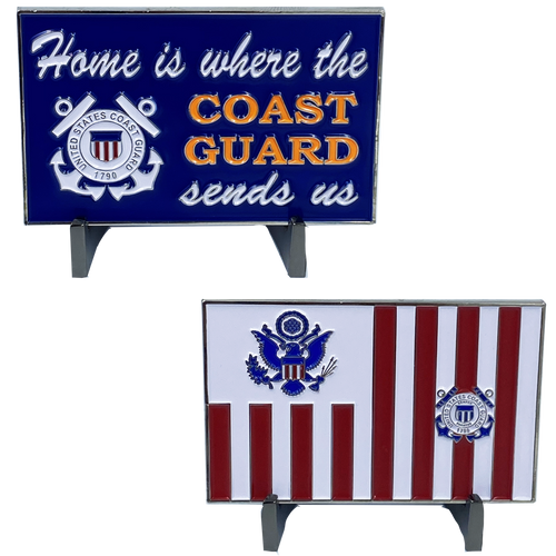 Home is where the COAST GUARD SENDS US challenge coin sign Coastie Flag DL5-16 - www.ChallengeCoinCreations.com