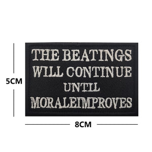 The Beatings Will Continue Until Morale Improves Embroidered Hook and Loop Morale Patch FREE USA SHIPPING SHIPS FROM USA PAT-553