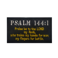Load image into Gallery viewer, Bible verses PSALM 144:1 Hook and Loop Morale Patch Army Navy USMC Air Force LEO FREE USA SHIPPING SHIPS FROM USA PAT-579 580 581