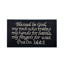 Load image into Gallery viewer, Bible verses PSALM 144:1 Hook and Loop Morale Patch Army Navy USMC Air Force LEO FREE USA SHIPPING SHIPS FROM USA PAT-579 580 581