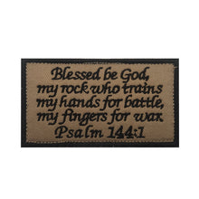 Load image into Gallery viewer, Bible verses PSALM 144:1 Hook and Loop Morale Patch Army Navy USMC Air Force LEO FREE USA SHIPPING SHIPS FROM USA PAT-579 580 581