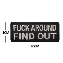 Load image into Gallery viewer, Funny F#CK Around And Find Out Hook and Loop Morale Patch FREE USA SHIPPING SHIPS FROM USA PAT-562
