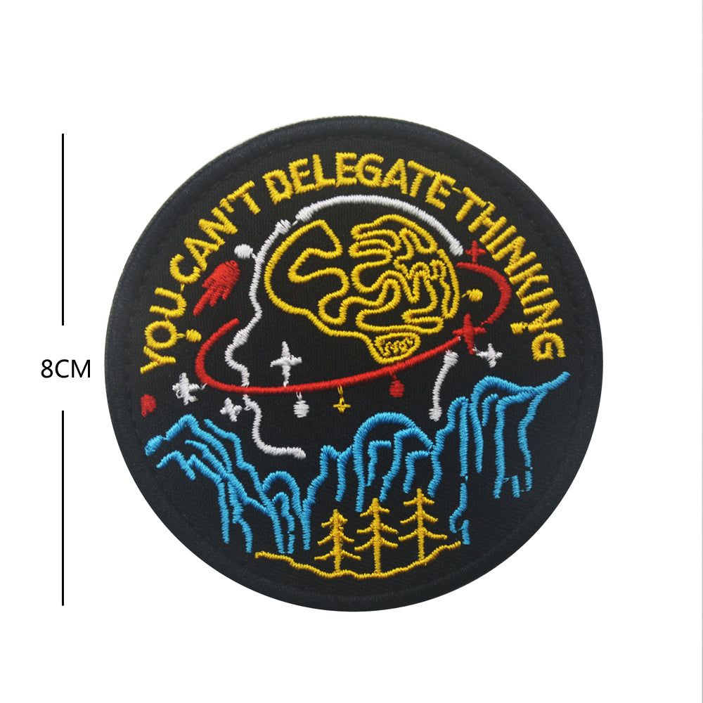 Funny You Cant Delegate Thinking Survival Hiking Outdoors Embroidered Hook and Loop Tactical Morale Patch FREE USA SHIPPING SHIPS FREE FROM USA PAT-685