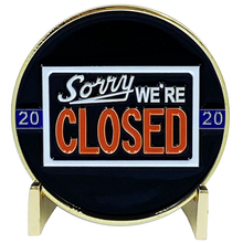 Load image into Gallery viewer, GOOD BYE 2020 Challenge Coin It was not a GoodYear Sorry We&#39;re Closed until 2021 DL8-05 - www.ChallengeCoinCreations.com