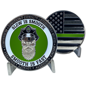 Thin Green Line Challenge Coin SLOW IS SMOOTH, SMOOTH IS FAST Beard Gang Skull Police Deputy Sheriff Border Patrol Agent Back the Blue DL4-11 - www.ChallengeCoinCreations.com