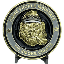 Load image into Gallery viewer, Corrections CO Thin Gray Line Correctional Officer Cigar Gorilla Challenge Coin Tap Dat Ash Some People Meditate We Smoke Cigars BL12-010 - www.ChallengeCoinCreations.com