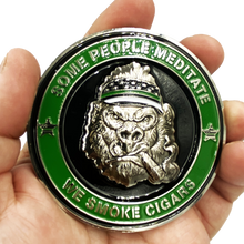 Load image into Gallery viewer, Thin Green Line Cigar Gorilla Challenge Coin Border Patrol Deputy Sheriff Marines Army Tap Dat Ash SOME PEOPLE MEDITATE WE SMOKE CIGARS DL8-04 - www.ChallengeCoinCreations.com