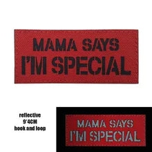 Load image into Gallery viewer, Funny Mama Says I Am Special Tactical Embroidered Hook and Loop Morale Patch FREE USA SHIPPING SHIPS FREE FROM USA V-00023 PAT-359/373 (E)