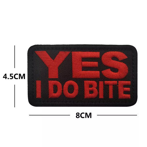 Funny Yes I Do Bite Embroidered Hook and Loop Tactical Morale Patch FREE USA SHIPPING SHIPS FROM USA PAT-307