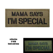 Load image into Gallery viewer, Funny Mama Says I Am Special Tactical Embroidered Hook and Loop Morale Patch FREE USA SHIPPING SHIPS FREE FROM USA V-00023 PAT-359/373 (E)