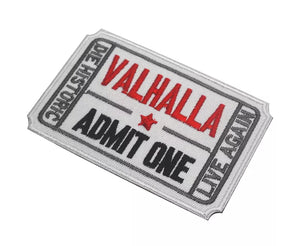 Valhalla Admit One Ticket Viking Nordic Embroidered  Hook and Loop Morale Patch Army Navy USMC Air Force LEO FREE USA SHIPPING SHIPS FROM USA PAT-01/A/B