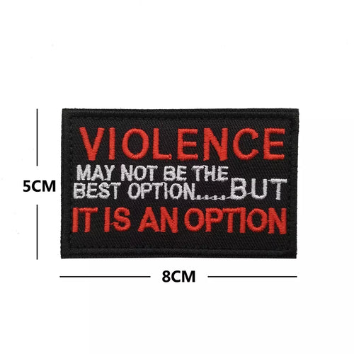 Violence Is An Option Tactical Patch Army Marines Morale Hook and Loop FREE USA SHIPPING  SHIPS FROM USA PAT-160