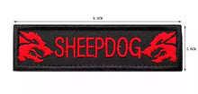 Load image into Gallery viewer, Sheepdog Protector Embroidered Hook and Loop Tactical Morale Patch FREE USA SHIPPING SHIPS FROM USA PAT-334/A/B/C  (E)