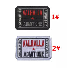 Load image into Gallery viewer, Valhalla Admit One Ticket Viking Nordic Embroidered  Hook and Loop Morale Patch Army Navy USMC Air Force LEO FREE USA SHIPPING SHIPS FROM USA PAT-01/A/B