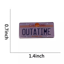 Load image into Gallery viewer, Back to the Future inspired 2015 OUTATIME Delorean California License Plate Pin FREE USA SHIPPING SHIPS FROM USA P-177