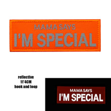 Load image into Gallery viewer, Funny Mama Says I Am Special Tactical Embroidered Hook and Loop Morale Patch FREE USA SHIPPING SHIPS FREE FROM USA V-00023 PAT-359/373 (E)