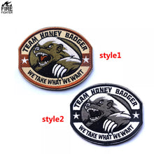 Load image into Gallery viewer, Funny Team Honey Badger We Take What We Want Embroidered  Hook and Loop Morale Patch Army Navy USMC Air Force LEO FREE USA SHIPPING SHIPS FROM USA PAT-347/A  (E)