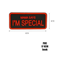 Load image into Gallery viewer, Funny Mama Says I Am Special Tactical Embroidered Hook and Loop Morale Patch FREE USA SHIPPING SHIPS FREE FROM USA V-00023 PAT-359/373 (E)