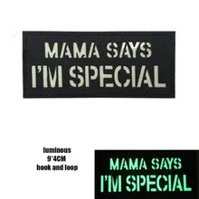 Load image into Gallery viewer, Funny Mama Says I Am Special Tactical Embroidered Hook and Loop Morale Patch FREE USA SHIPPING SHIPS FREE FROM USA V-00023 PAT-359/373 (E)