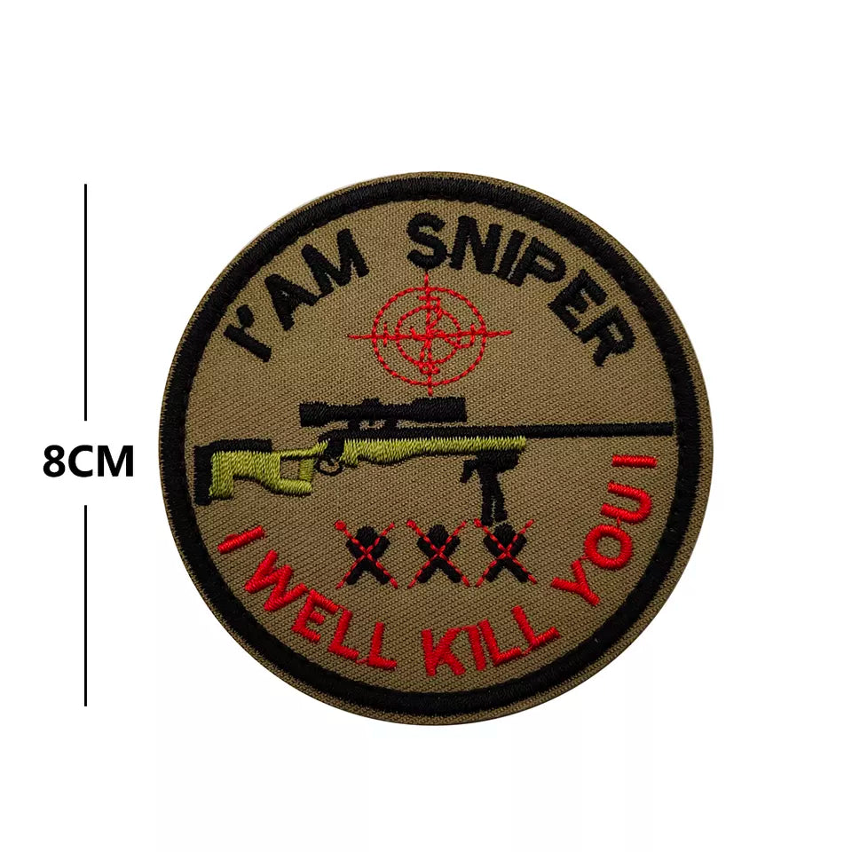 I AM Sniper I Will Kill You Embroidered Hook and Loop Tactical Morale Patch FREE USA SHIPPING SHIPS FROM USA V01103 PAT-285