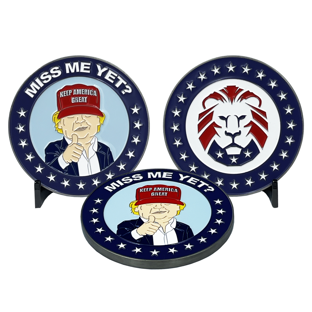President Donald J. Trump MAGA 45 Do You Miss Me Yet? Challenge coin BL13-002 - www.ChallengeCoinCreations.com