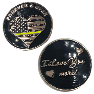Thin Gold Line I Love You More, Forever and Ever rose gold heart flag Dispatcher Challenge Coin yellow M-15 - www.ChallengeCoinCreations.com