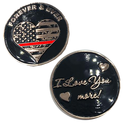 Thin Red Line Heart I Love You More, Forever and Ever rose gold flag Fire Fighter Challenge Coin L-12 - www.ChallengeCoinCreations.com